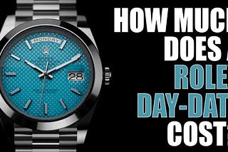 How Much Does a Rolex Day-Date Cost?