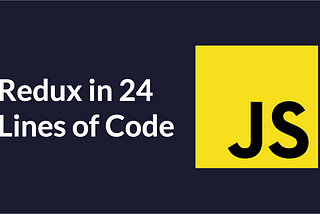 How to Implement Redux in 24 Lines of JavaScript