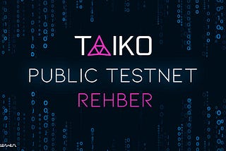 TAIKO Testnet Rehberi