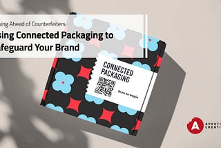 How Connected Packaging Fights Counterfeiting