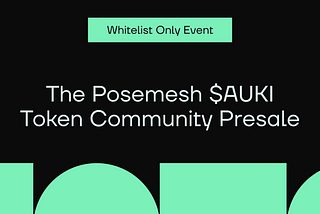 The Posemesh $AUKI Token Community Presale