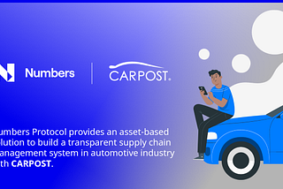 Numbers Protocol collabora con CARPOST per costruire un sistema di gestione della catena di…