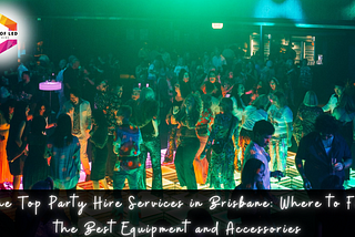 The Top Party Hire Services in Brisbane