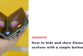 Hide and show Elementor sections with a button — The Templace