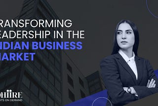 The Rise of Flexi CXOs: Transforming Leadership in the Indian Business Market
