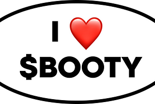 The Launch of $BOOTY