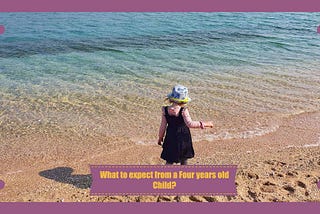 What to Expect From a Four Years Old Child — STEM Little Explorers