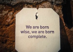 Tea Label Wisdom, Episode 6 — We Are Born Wise