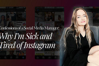 Confessions of a Social Media Manager: Why I’m Sick and Tired of Instagram