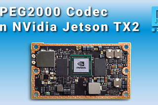 J2K codec performance on Jetson TX2