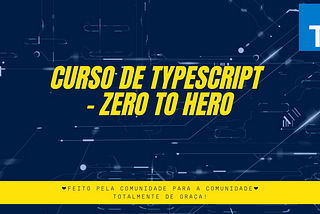 Lançamento: Módulo 01 — TypeScript Zero to Hero