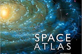 READ/DOWNLOAD#% Space Atlas: Mapping the Universe and Beyond FULL BOOK PDF & FULL AUDIOBOOK