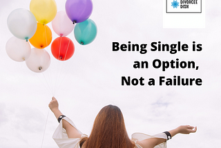 What If You’re Single Forever? Embracing the Possibilities