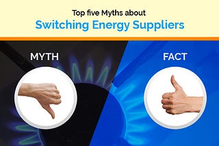 Top 5 myths about Switching Energy Suppliers
