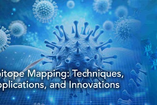 Epitope mapping: Techniques, applications, and innovations