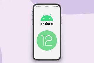 Android 12 in Enterprise: What the New Android OS Brings