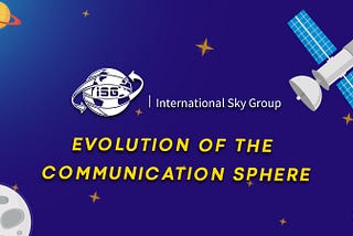 International Sky Group — Evolution of the Communication Sphere