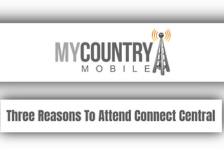 Three Reasons To Attend Connect Central