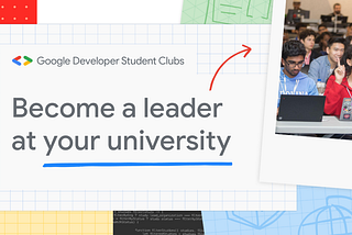 All About Google Developer Students Club— From Application to Graduation