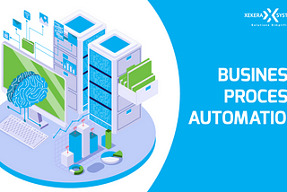 Business Process Automation-An Ultimate Guide