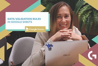 Google Sheets. Data Validation Rules