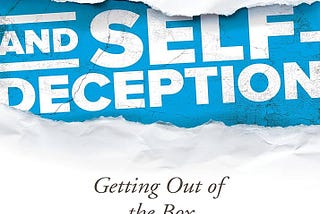 Lessons from “Leadership and Self-Deception”
