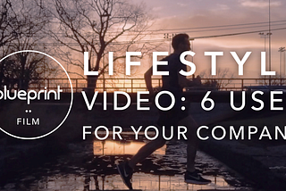 Lifestyle Video: 6 Uses for Your Company