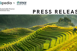 Sustainable Finance Institute Asia partners with ESGpedia as the official technology platform…