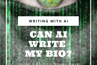 Can AI Write My Bio?
