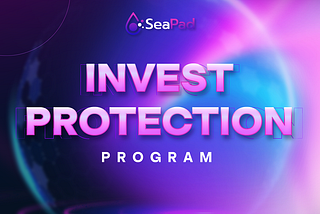 SeaPad Invest-Protection Policy