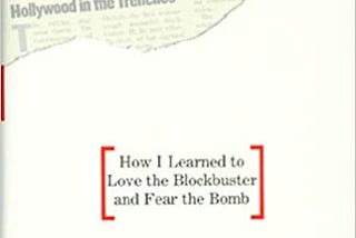 BOFFO!: How I Learned to Love the Blockbuster and Fear the Bomb