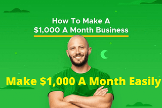 Make $1,000 A Month