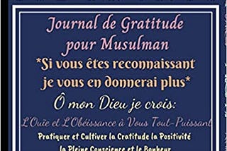 Download In %PDF Journal de Gratitude pour Musulman *Si vous êtes reconnaissant je vous en donnerai…