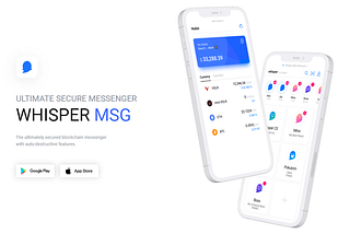 Whisper MSG, World’s First Messenger App Based on Blockchain Launches Officially with Singapore as…