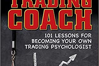 READ/DOWNLOAD#* The Daily Trading Coach: 101 Lessons for Becoming Your Own Trading Psychologist…