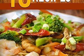 PDF Download& 49 Awesome Chinese Recipes (The Ultimate Chinese Cookbook That Brings an Entire…