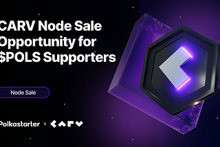 CARV Node Sale Opportunity for $POLS Supporters