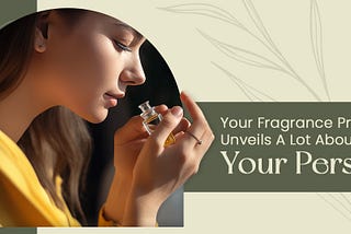 The Language of the Scent: Decoding What Your Fragrance Choice Says About You — Abhinav Perfumers
