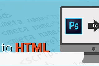 9 Things You Must Know About PSD To HTML Conversion