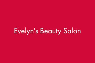 Evelyn’s Beauty Salon