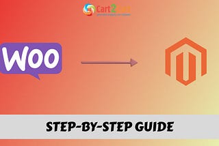 How to Migrate WooCommerce to Magento 2: A Step-by-Step Guide