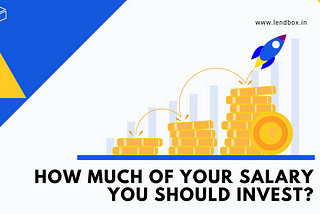 How Much You Should Invest From Your Salary Every Month — Lendbox