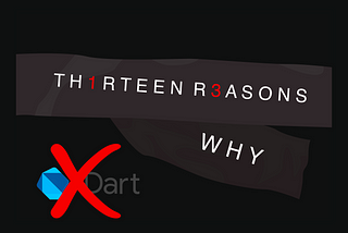 13 Reasons Why Dart Is Worse Than Kotlin