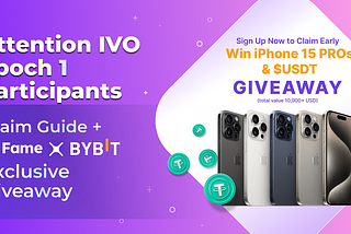 Fame AI IVO Epoch 1 Participants — YOUR CHANCE TO CLAIM EARLY! (iPhone + USDT Giveaway)