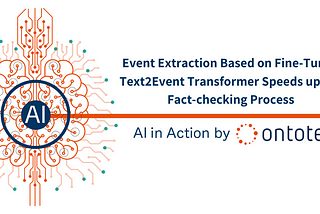 Event Extraction Based on Fine-Tuned Text2Event Transformer Speeds up the Fact-checking Process