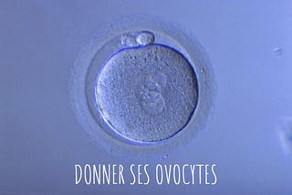 Donner ses ovocytes