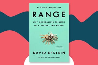 Reading Shelf: Range: Why Generalists Triumph In A Specialized World