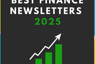 Best Finance Newsletters 2025