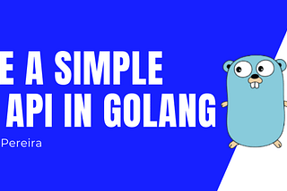 Write a Simple REST API in Golang