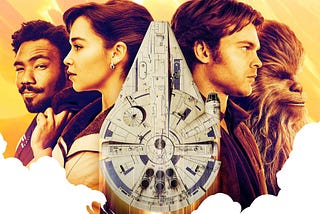 Solo: A Star Wars Story, é tão ruim assim?